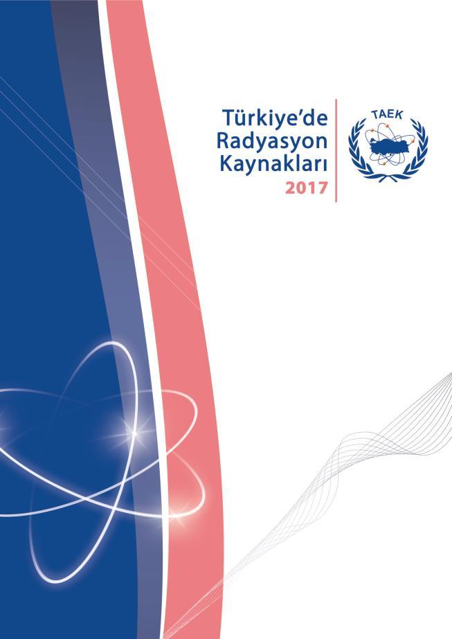 Türkiye de Radyasyon Kaynakları http://www.taek.gov.