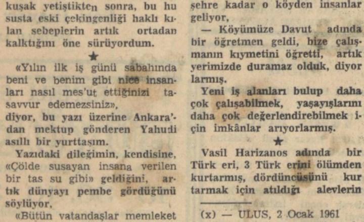 Vasil Harizanos adlı Rum asıllı bir Türk genci, veya Ermeni, Yahudi asıllı bir Türk genci, Orduda benimle bir üniforma giysin, benim gibi er olsun, yedeksubay olsun, yedeksubay öğretmen olarak köye