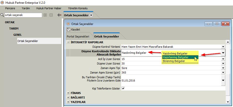 Ortak seçenekler ekranına "Düşme Kontrolünde Dikkate Alınacak Belgeler" seçeneği eklenmiştir.