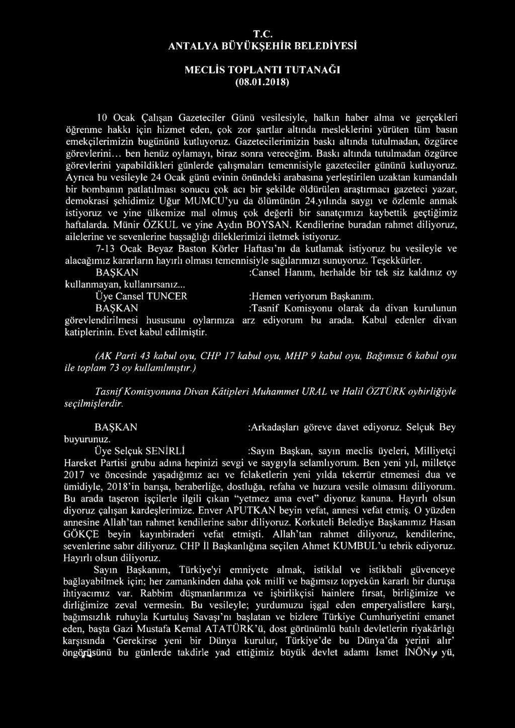 Baskı altında tutulmadan özgürce görevlerini yapabildikleri günlerde çalışmaları temennisiyle gazeteciler gününü kutluyoruz.