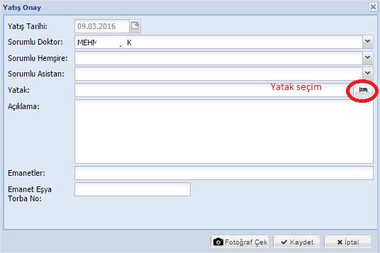 Yatış istemi yapılırken doktor kısmı seçilir gelir, yatak işaretinden yatak seçim ekranı açılır.