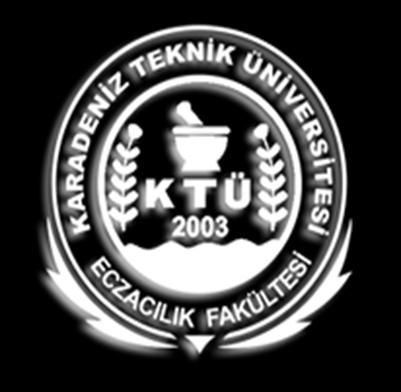 KARADENİZ TEKNİK ÜNİVERSİTESİ ECZACILIK FAKÜLTESİ