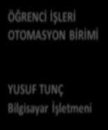 ARSLAN Memur ÖĞRENCİ İŞLERİ OTOMASYON BİRİMİ