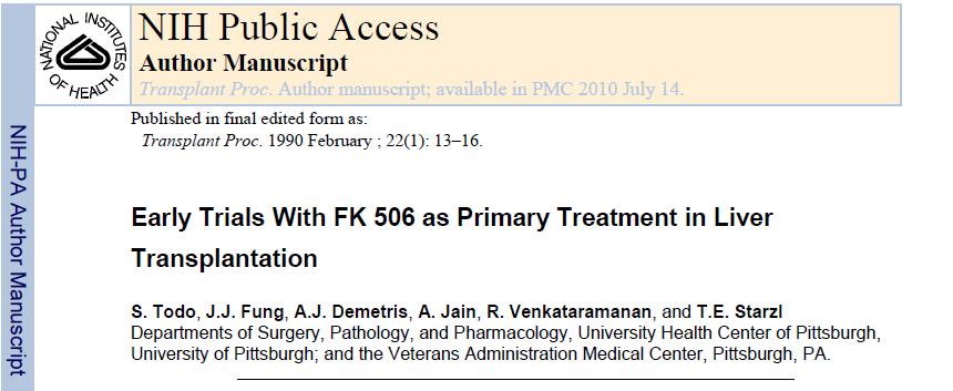 1990 larda Starzl ve arkadaşları karaciğer nakline giden veya nakil olupta konvansiyonel immunsüpresif