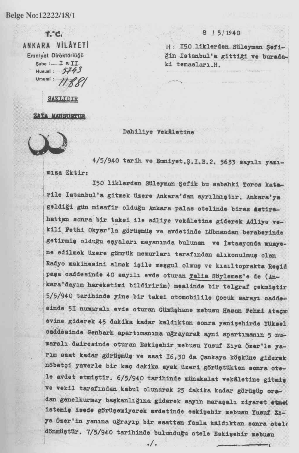 EK- 34-a 150 liklerden Süleyman Şefik in Polis Tarafından Sürekli Takip Edildiğine Dair Rapor Kaynak: Cumhuriyetin 75.
