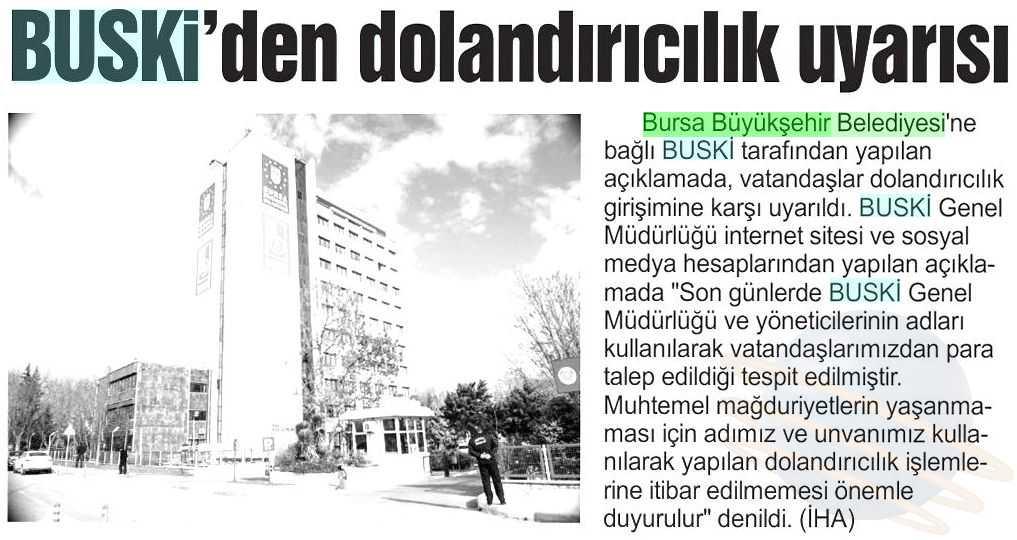 BUSKIDEN DOLANDıRıCıLıK UYARıSı Yayın Adı : Bursa