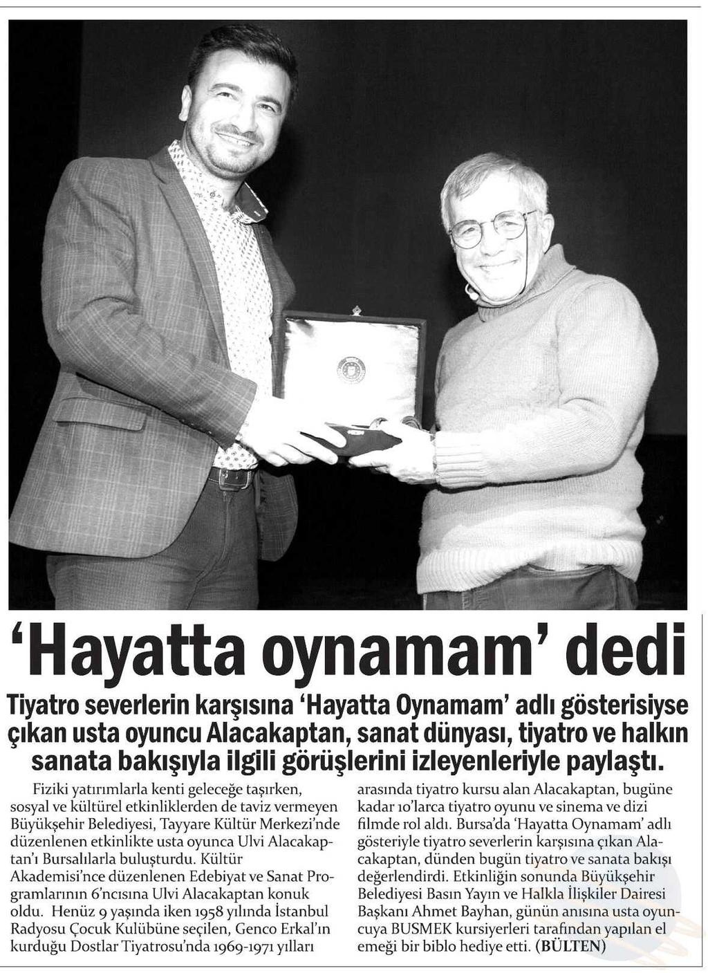 HAYATTA OYNAMAM DEDI Yayın Adı : Gazete Bursa