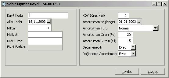 Sabit Kıymet Kayıt Bilgileri Sabit kıymet kartı üzerindeki alanlardan girilen ve sabit kıymetin takibinde işlemlerde geçerli olacak bilgiler yanında sabit kıymetin alım tarihi, maliyeti ve amortisman