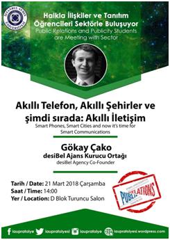 ETKİNLİKLER Halkla İlişkiler Öğrencileri Sektörle Buluşuyor: Akıllı Telefon, Akıllı Şehirler ve Şimdi Sırada: Akıllı İletişim Halkla İlişkiler ve