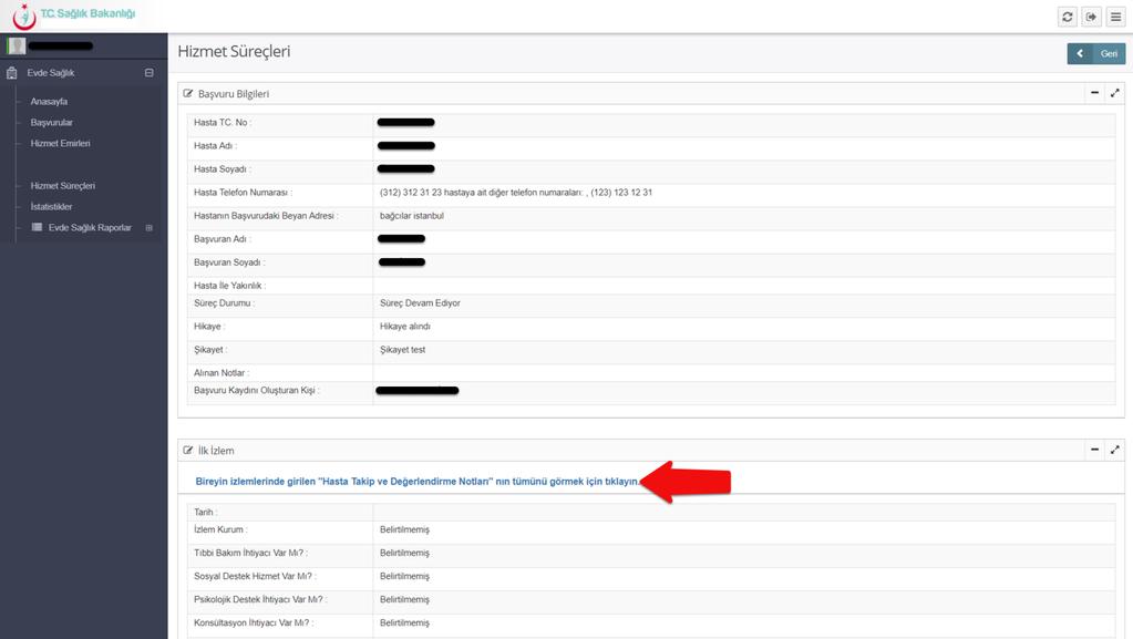 Hizmet süreçleri sayfasından bulunan Bireyin ilk izlemlerinde girilen Hasta Takip ve Değerlendirme