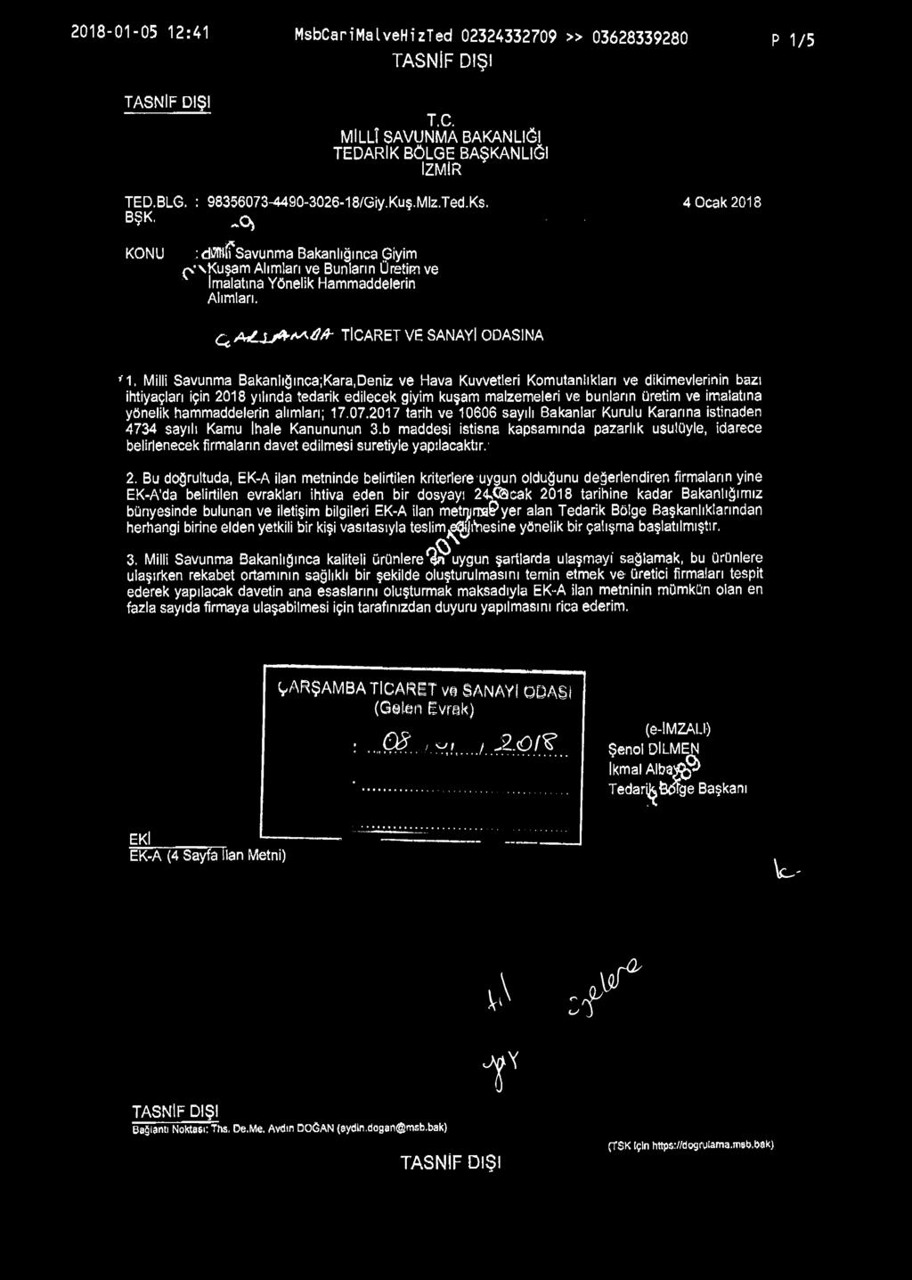 2018-01-05 12:41 MsbCa r i MalveH i zted 02324332709» 03628339280 p 1/5 T.C. MİLLÎ SAVUNMA BAKANLIĞI TEDARİK BÖLGE BAŞKANLIĞI İZMİR TED.BLG. : 98356073-4490-3026-18/Giy.Kuş.Mlz.Ted.Ks.