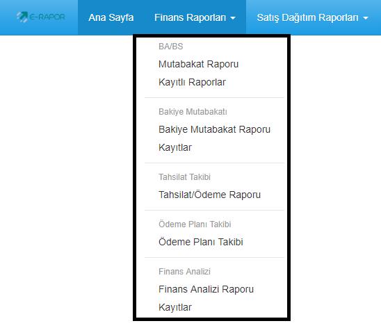 Finans Raporları Kısmında Yer Alan Modüller Finans kısmını incelediğimizde BA/BS menüsü adı altında mutabakat raporu, kayıtlı raporlar; bakiye mutabakat adı altında bakiye mutabakat raporu, kayıtlar;