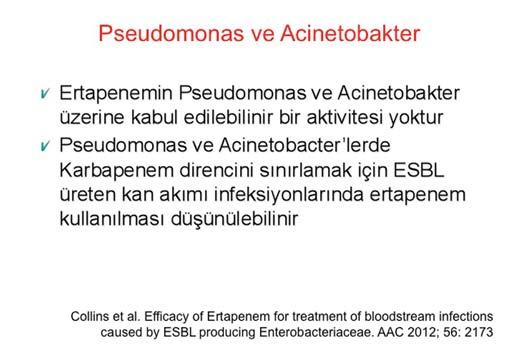 Ertapenem kullanıma girmeden önceki 3 yıl ve kullanıma girdikten sonraki 3 yıl içerisinde.