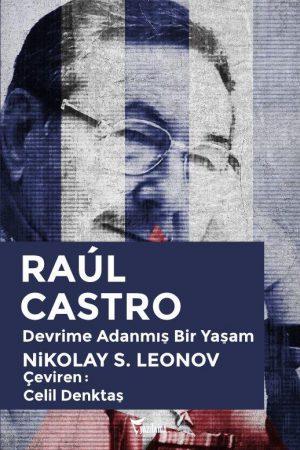 Raúl Castro Hâlâ kapitalizme ve ABD emperyalizmine direnen, dünya halklarının umudu olmaya devam eden Küba Devrimi'nin önderlerinden Raúl Castro, bu kitapta bütün yönleriyle Türkiye'deki okurlarla