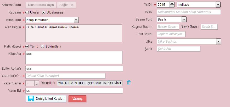 * KİTAP Akademik Teşvik Ham Puanını hesaplanabilmesi için; 1. Yıl alanı dolu ve 2016 olmalıdır 2.