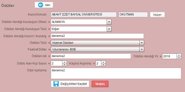 4. ÖDÜLLER Akademik Teşvik Ham Puanını hesaplanabilmesi için; 1. Ödülün alındığı yıl 2016 olmalıdır.