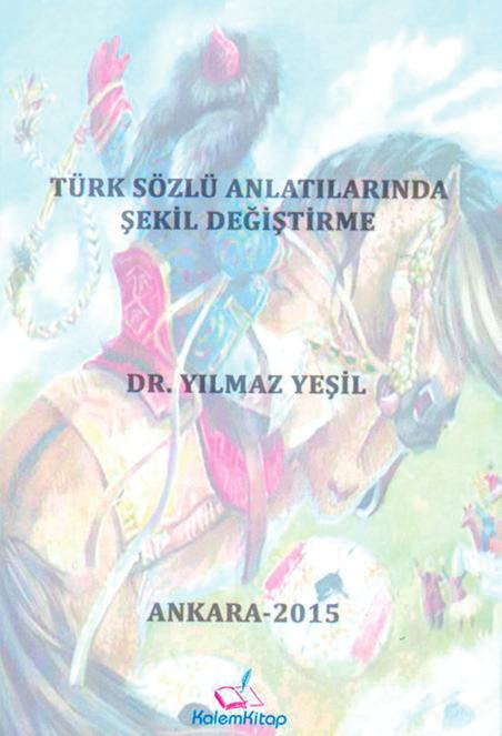 TANITMALAR / Türk Sözlü Anlatılarında Şekil Değiştirme Yrd. Doç. Dr.