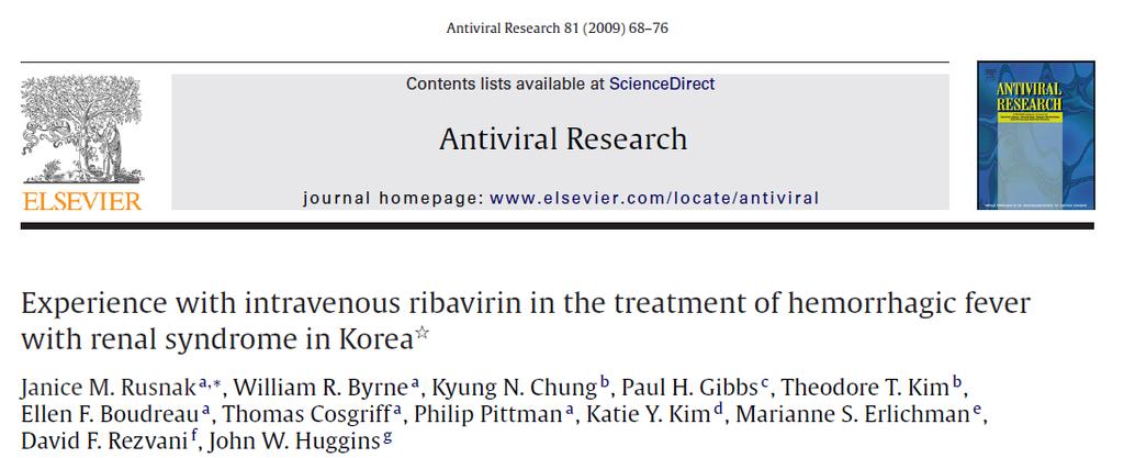 Kore de yapılan kohort çalışmada 1987-2005 yılları arasında iv Ribavirin alan 33 RSKA olgusu ribavirin tedavisi almayan