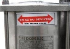 Pompanın durması gereken minimum seviye pompa üzerinde En az su seviyesi ifadesi kullanılarak pompa üzerine etiketlendirilmiştir.