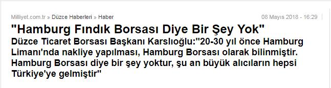 DÜZCE (AA) - Düzce Ticaret Borsası Başkanı Nurettin Karslıoğlu, fındık alanında Türkiye'nin lider olduğunu belirterek "20-30 yıl önce Hamburg Limanı'nda nakliye yapılması, Hamburg Borsası olarak
