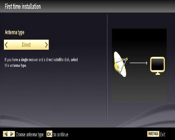 There are three types of antenna selection. You can select Antenna type as Direct, Unicable or DiSEqC switch by using or buttons.