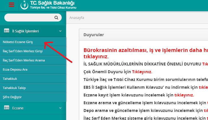 Nöbetçi Eczane Modülüne Giriş Elektronik Süreç Yönetim Sistemi web uygulamasına giriş yapıldıktan sonra sol menü üzerinden Nöbetçi Eczane Giriş yolağına tıklanmalıdır. (Şekil 1).