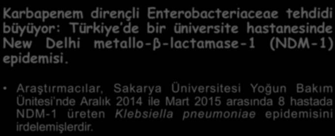 Araştırmacılar, Sakarya Üniversitesi Yoğun Bakım Ünitesi nde Aralık 2014 ile
