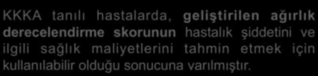 Sonuç KKKA tanılı hastalarda, geliştirilen ağırlık derecelendirme skorunun hastalık