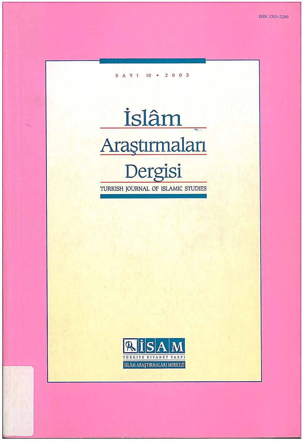 ISSN 1301-3289 S A Y 1 10 2 O O 3 islam Araştırmalan Dergisi TURKISH