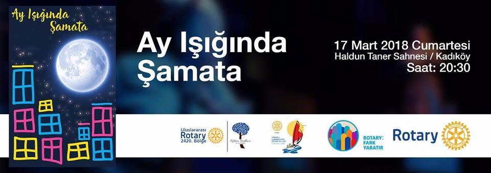 17 Mart 2018 Cumartesi akşamı Caddebostan Rotary Kulübü nün