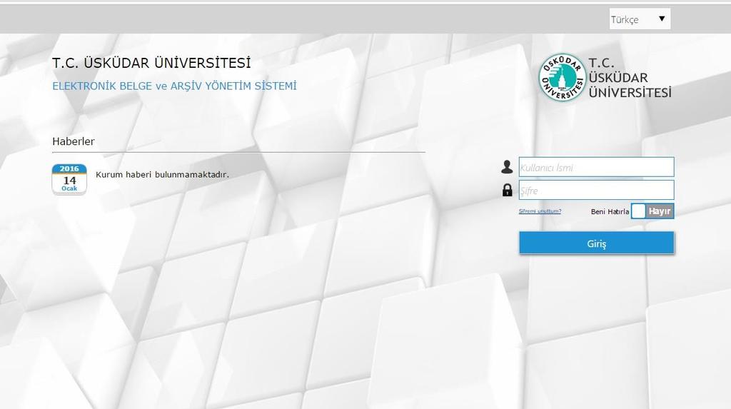 ÜSKÜDAR ÜNVERSİTESİ EBYS KULLANIM KILAVUZU 1. Sisteme Giriş Üsküdar EBYS sistemine giriş için, kullanıcı ismi ve şifre gereklidir. Kullanıcı İsmi: Bu alana, EBYS kullanıcı isminizi giriniz.