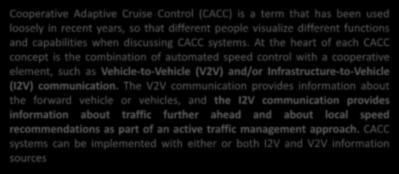 people visualize different functions and capabilities when discussing CACC systems.