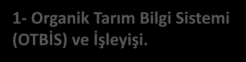 1- Organik Tarım Bilgi