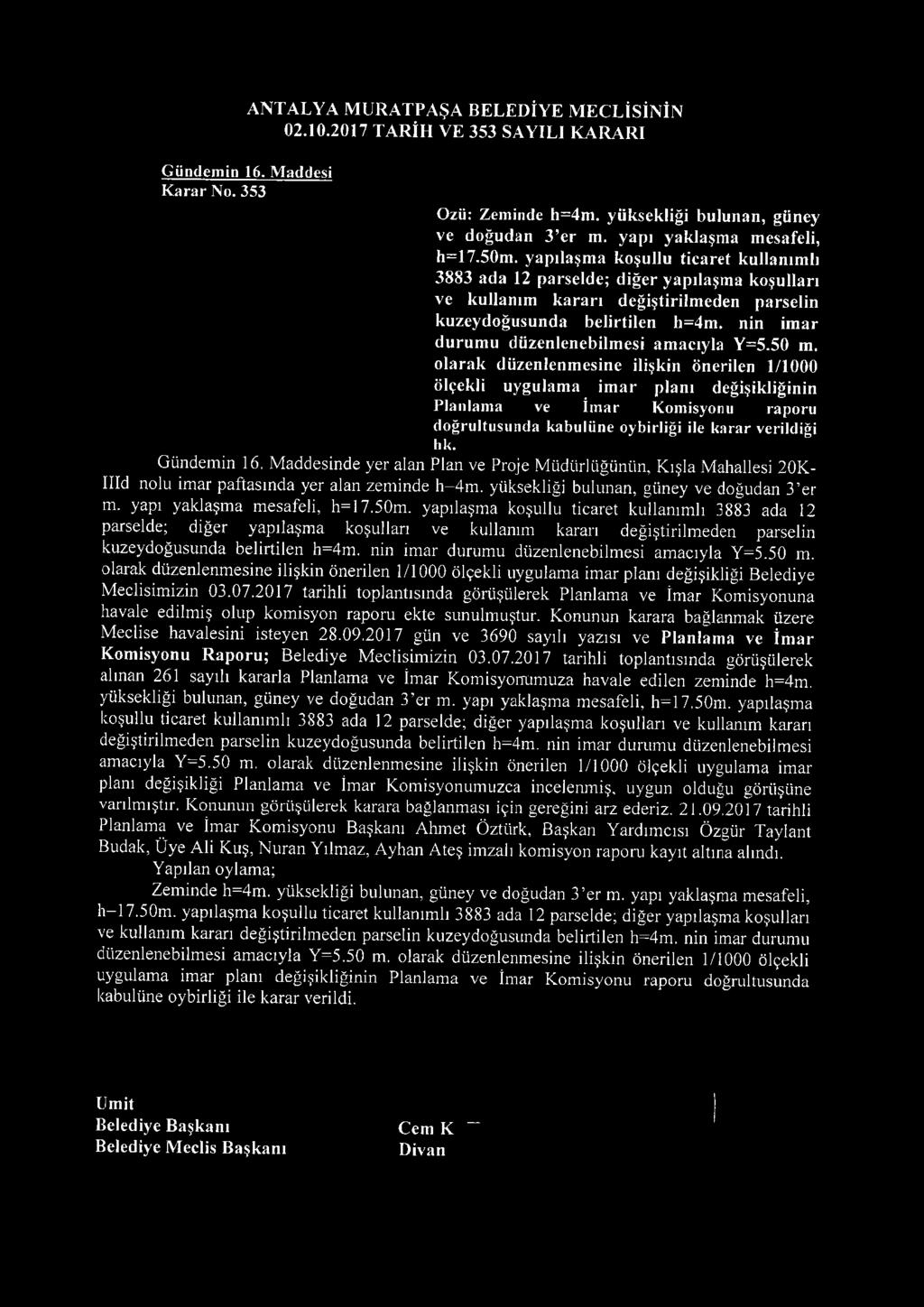 nin imar durumu düzenlenebilmesi amacıyla Y=5.50 m.