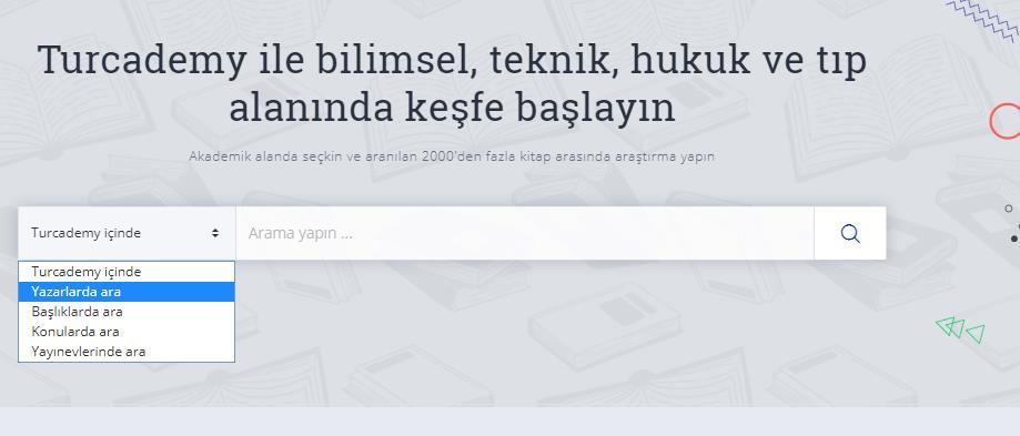 Arama Alanı Turcademy ana sayfası üzerinden yapacağınız taramaya ilişkin bilgi uçlarını kullanarak, arama yapabileceğiniz alandır.