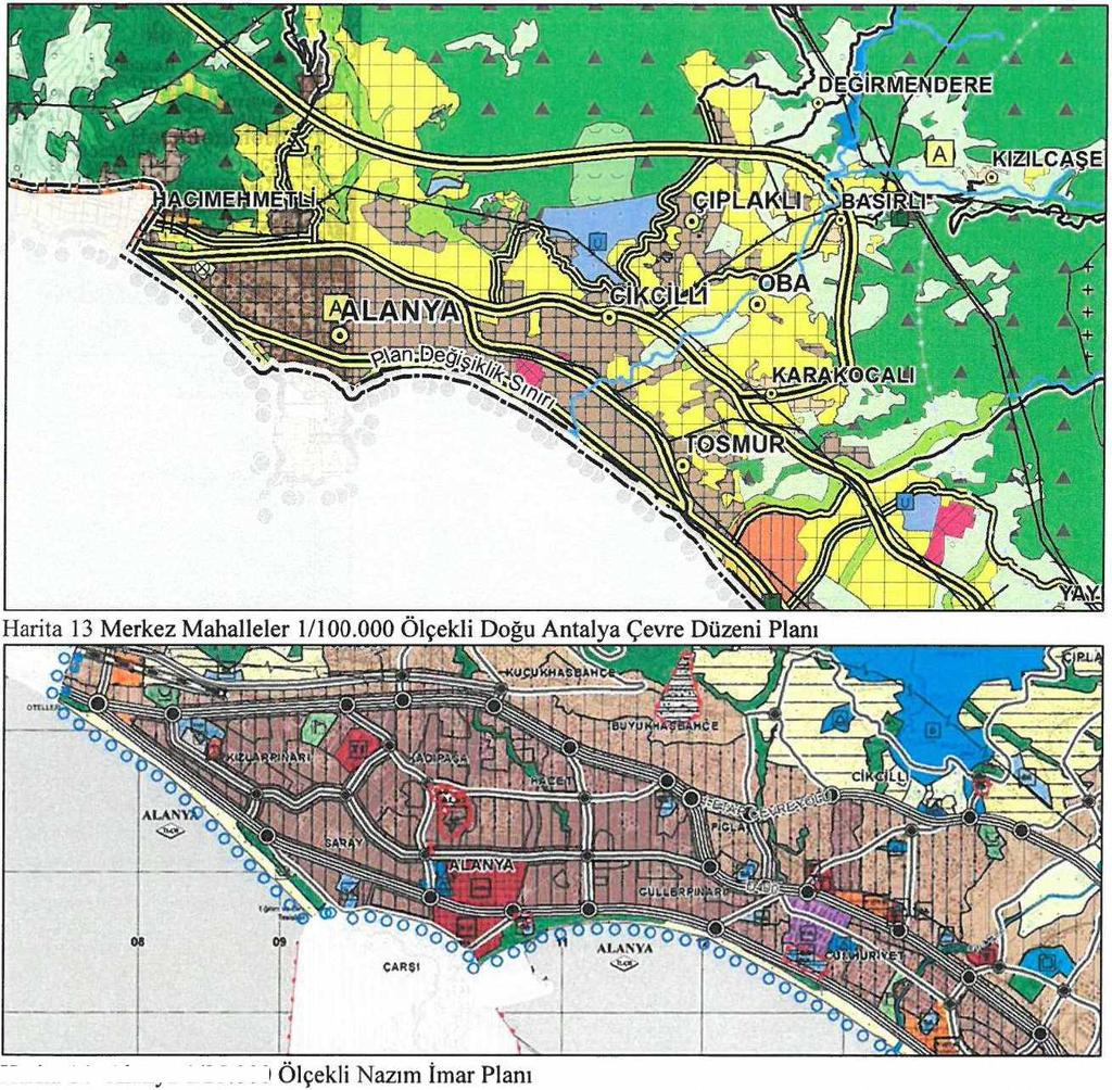 3. ÜST VE ALT ÖLÇEKLİ PLAN KARARLARI Planlamaya konu alanda üst ölçekli plan olarak 12.01.