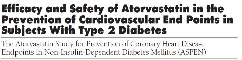 2410 tip 2 diyabetik hasta Atorvastatin Plasebo, 4 yıl, çift kör,