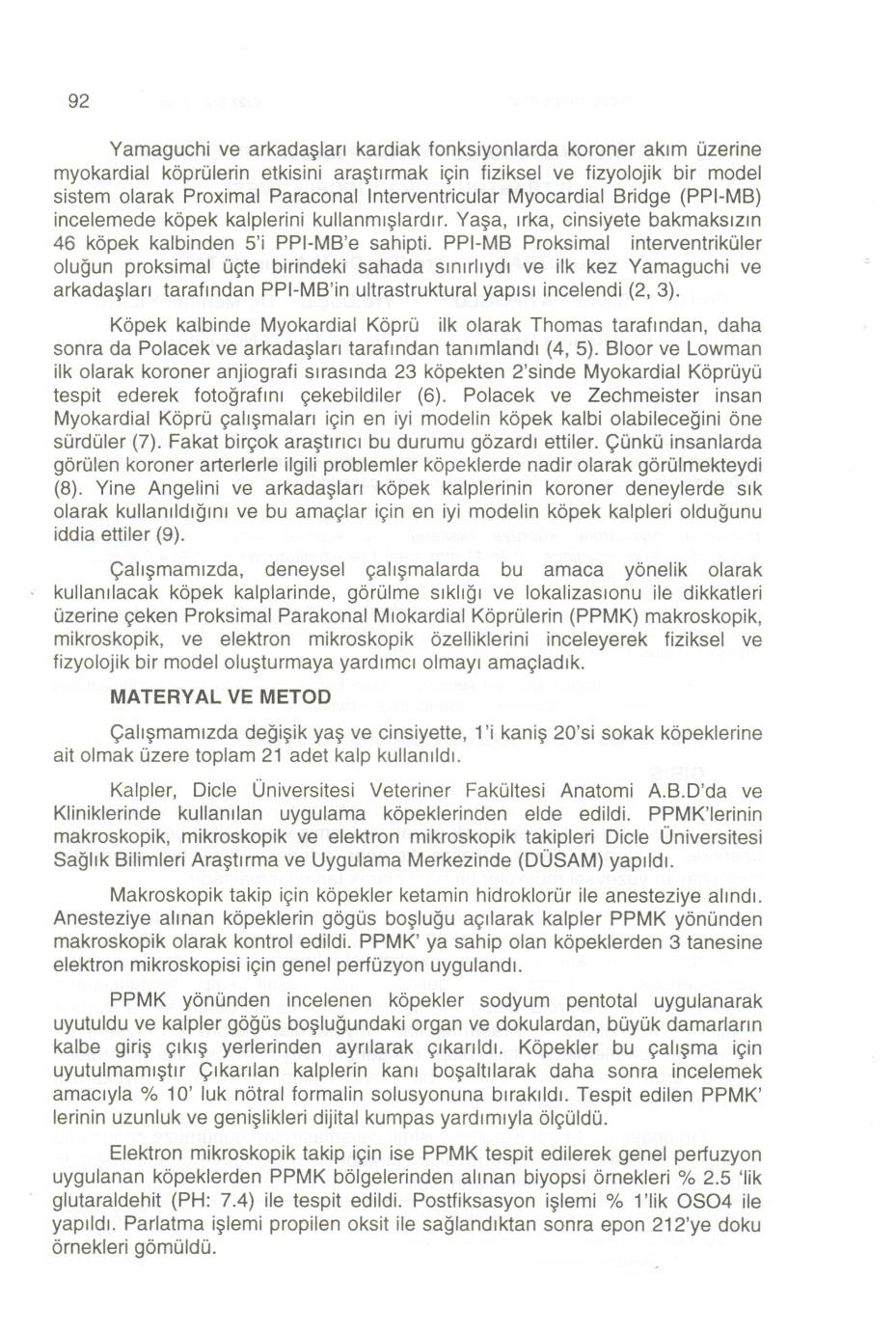 92 Yamaguchi ve arkada~lan kardiak fonksiyonlarda koroner aklm Ozerine myokardial koprolerin etkisini ara~tlrmak iyin fiziksel ve fizyolojik bir model sistem olarak Proximal Paraconal