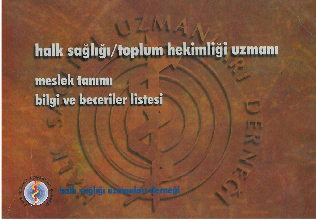 Türkiye de 2002; Halk Sağlığı Uzmanları Derneği http://halksagligiokulu.