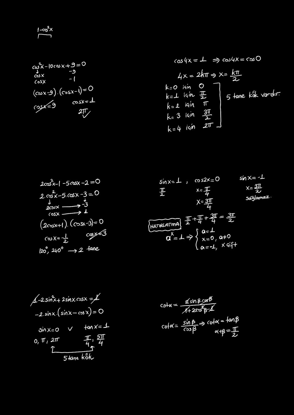 TGOOMTK KM 7. sin + 0cos 0 = 0 denkleminin <, F aalığındaki kökü kaç adyandı? 0. cos sin = denkleminin [0, p] aalığında kaç kökü vadı? 8. cos cos = 0 denkleminin [0, p) aalığında kaç kökü vadı?