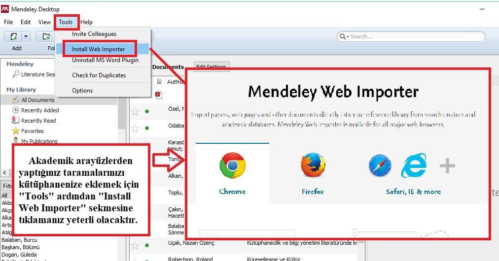 4. Adım : Mendeley web eklentisi yükleme Farklı arayüzlerden yaptığınız taramalarınızı direk olarak kütüphanenize eklemeniz için tarayıcınıza Mendeley eklentisi yüklemeniz gerekir.