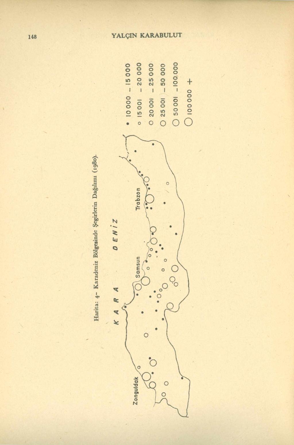 148 YALÇIN KARABULUT ın ırt CM 1 CM I in