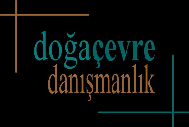 1 Zeytinburnu 34025 - ĠSTANBUL www.dogaisg.com.tr bilgi@dogacevre.