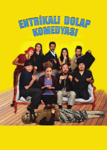 ENTRİKALI DOLAP KOMEDYASI (BÜYÜK OYUNLARI) LALE KONFERANS SALONU TARİH 8-22 KASIM 2015 SAAT YAZAR YÖNETMEN TÜR SÜRE OYUNCULAR 17:00 Yunus Emre GÜMÜŞ Orhan AY Komedi 70 DK Orhan Ay İbrahim Sevinç