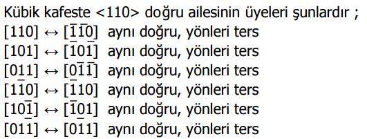 6 doğru, 12 yön 4 doğru, 8 yön İki doğrultu arasındaki açının bulunması: [ h1, k1, l1] ile[ h 2, k2, l2 ] cosα = 2 1 h + k h