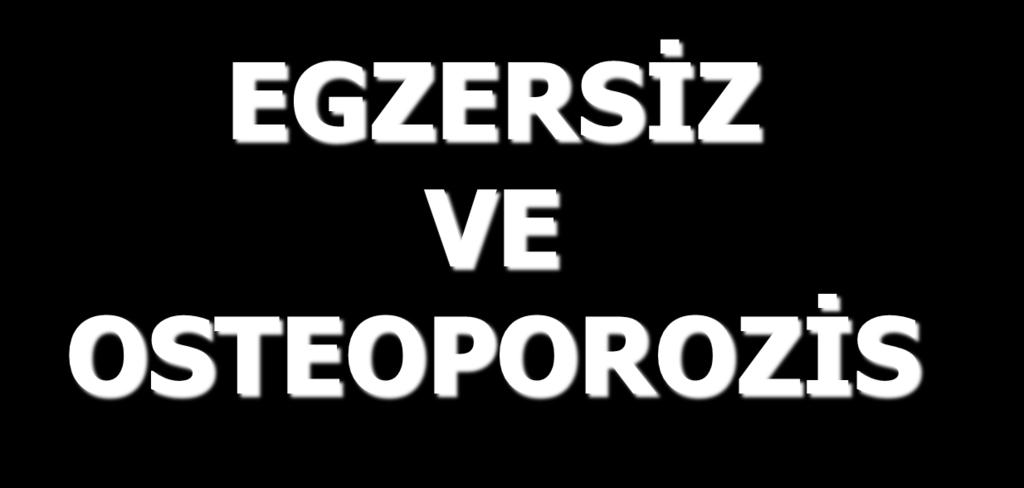 EGZERSİZ VE