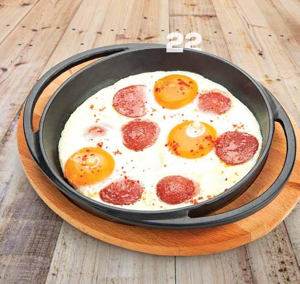 Tereyağlı Beyaz Peynirli Yumurta 16 Sahanda Menemen 15,00 tl 17 Tereyağlı Yumurta 12,50 tl 18 Tereyağlı Sosisli Yumurta 16,50 tl 19 Tereyağlı Kavurmalı