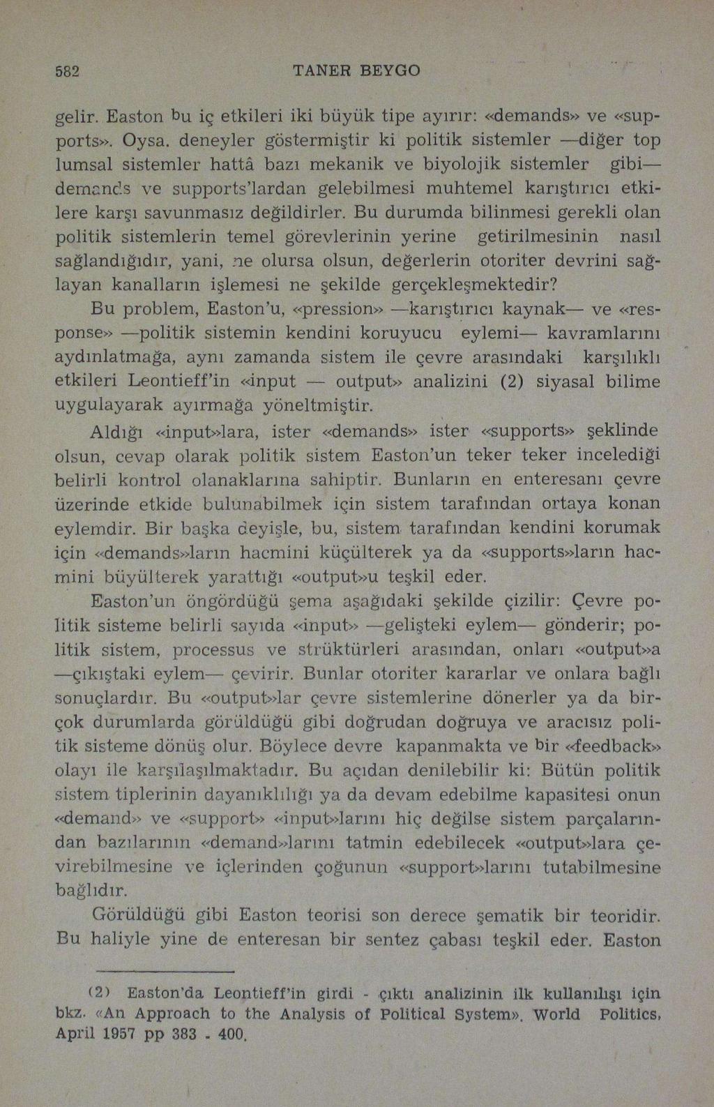 582 TANER BEYGO gelir. Easton bu iç etkileri iki büyük tipe ayırır: «demands» ve «sup ports». Oysa.