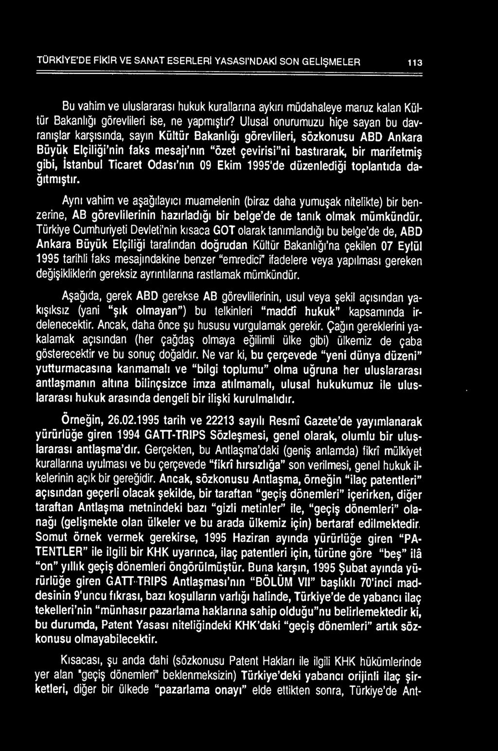 istanbul Ticaret Odas1'nm 09 Ekim 1995'de diizenledigi toplantlda da itml~tlr.