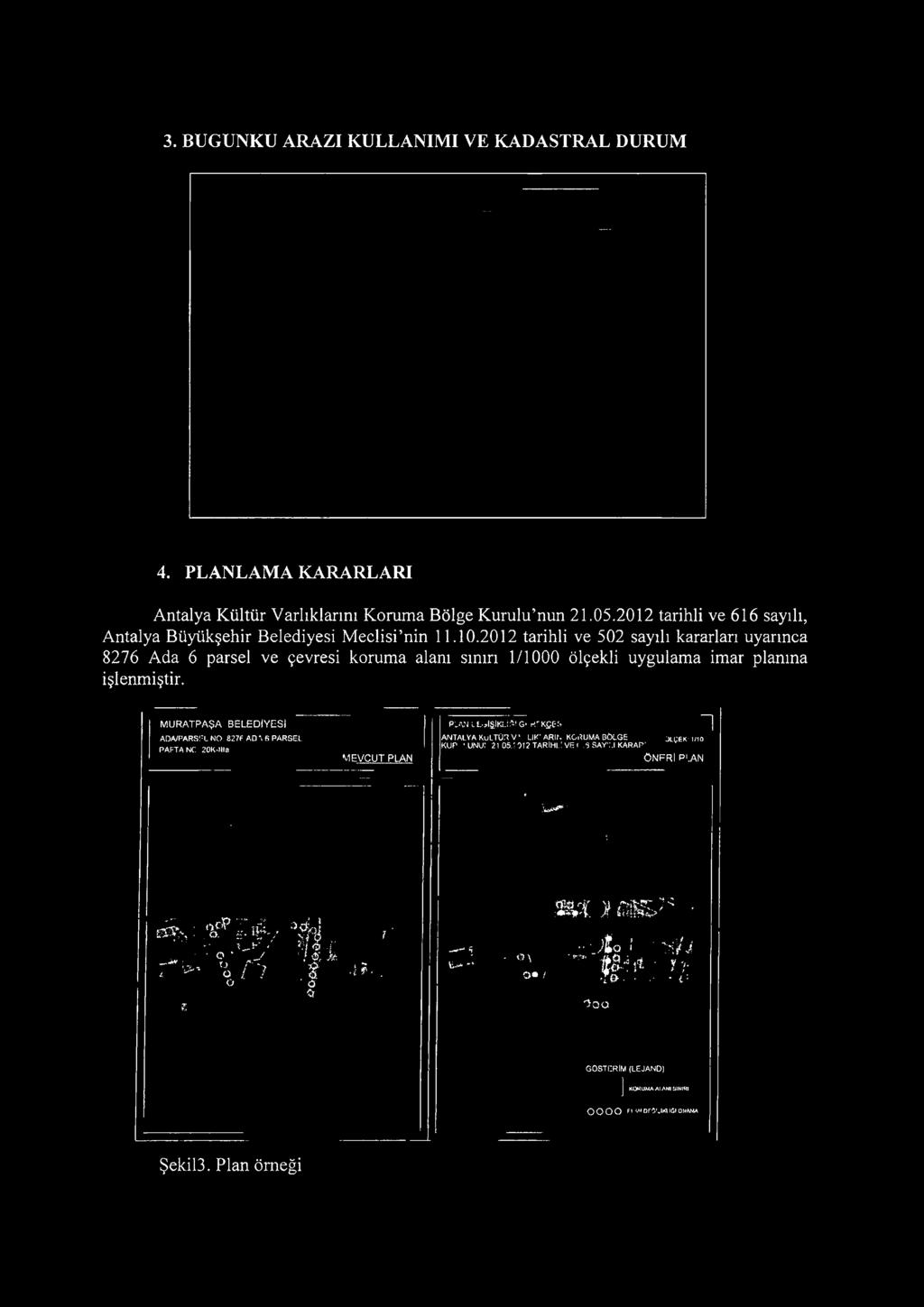 827f AD'v fi PARSEL PAFTA NC 20K-illa MEVCUT PLAN PLAN V {..» İSlKt-İ^ G> rtk C-r> ANTALYA K ultû ^ V ' LIK' ARIK KODUMA BÖLGE KUP '.UNU: 21 05/012 TARİHİ..! VE i,<3 SAVM KARAP' 1 JLÇEK: 1/10 Ö NFRİ P'.